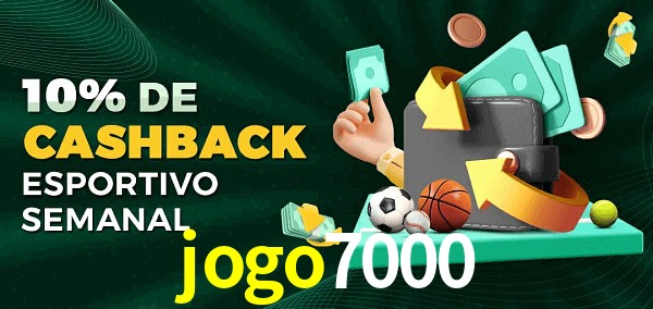 10% de bônus de cashback na jogo7000